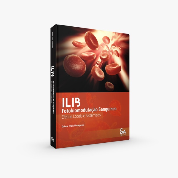 ILIB – Fotobiomodulação Sanguínea: Efeitos Locais e Sistêmicos - Capa Dura