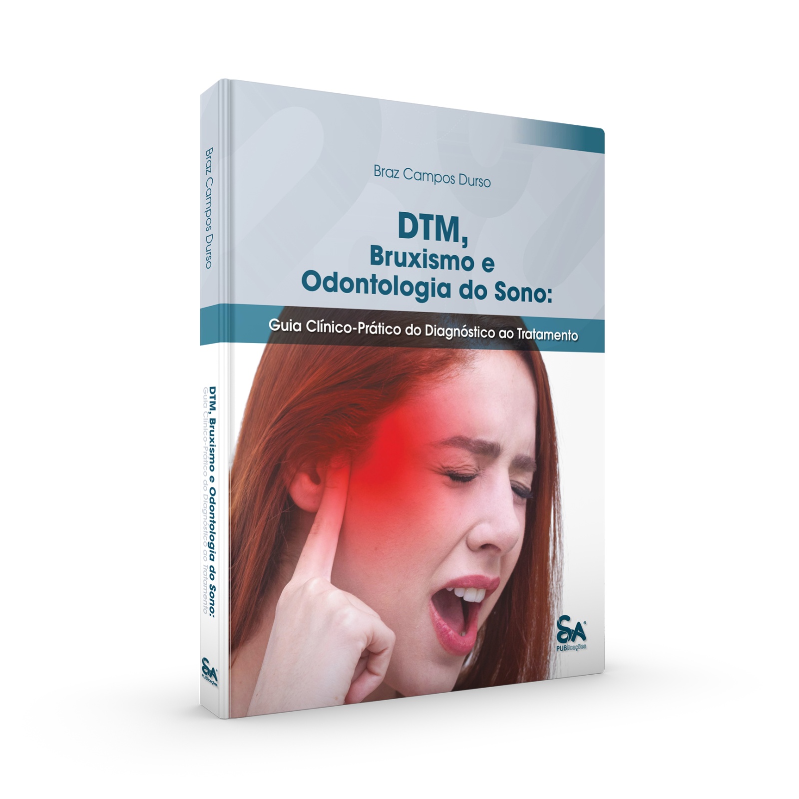 DTM, Bruxismo e Odontologia do Sono: Guia Clínico-Prático do Diagnóstico ao Tratamento