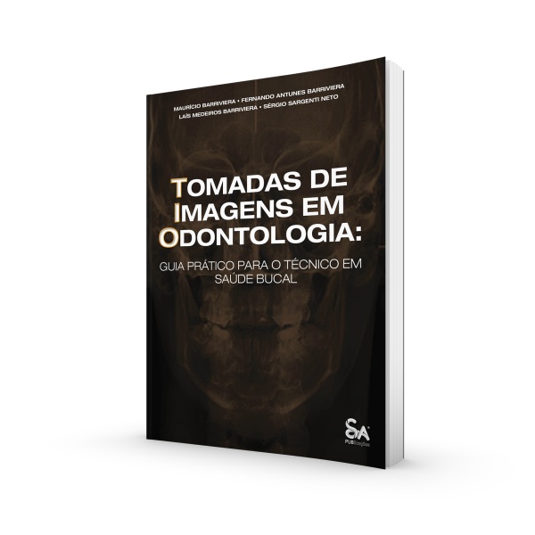 Tomadas de Imagens em Odontologia: Guia Prático para o Técnico em Saúde Bucal